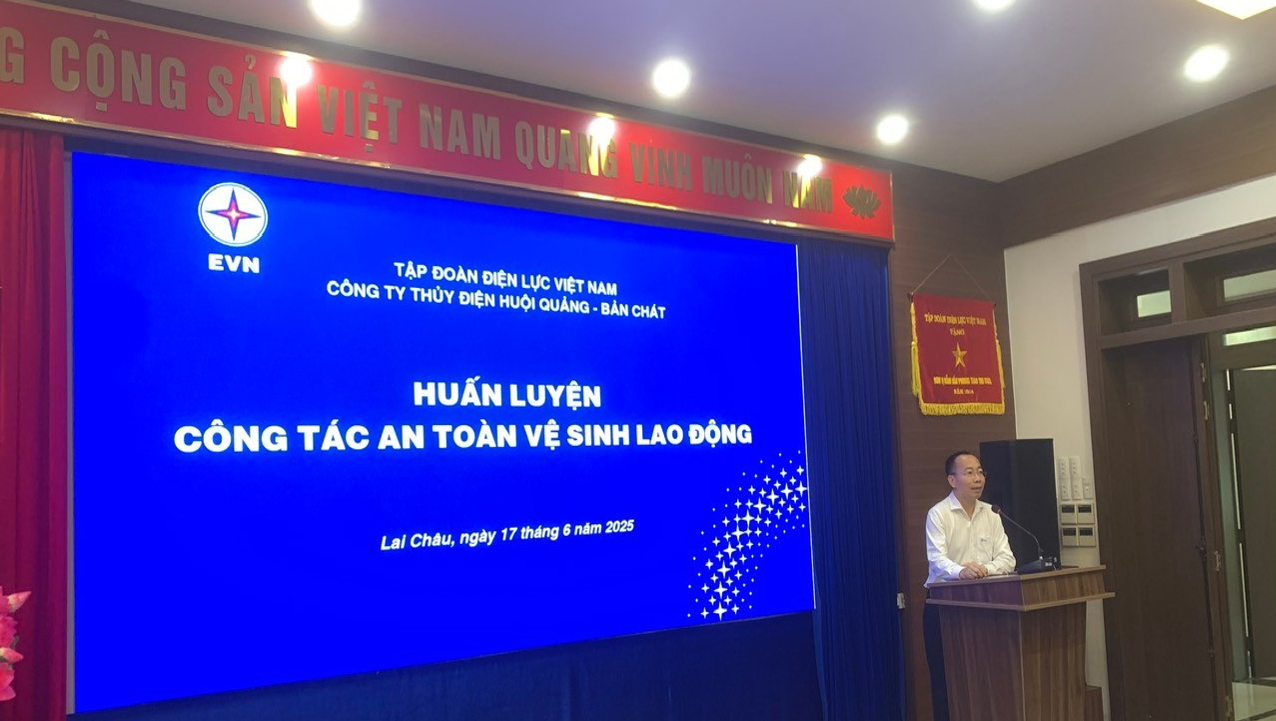 Công ty Thủy điện Huội Quảng - Bản Chát tổ chức Huấn luyện an toàn, vệ sinh lao động cho nhân viên mới tuyển dụng và định kỳ cho các nhóm đối tượng năm 2025