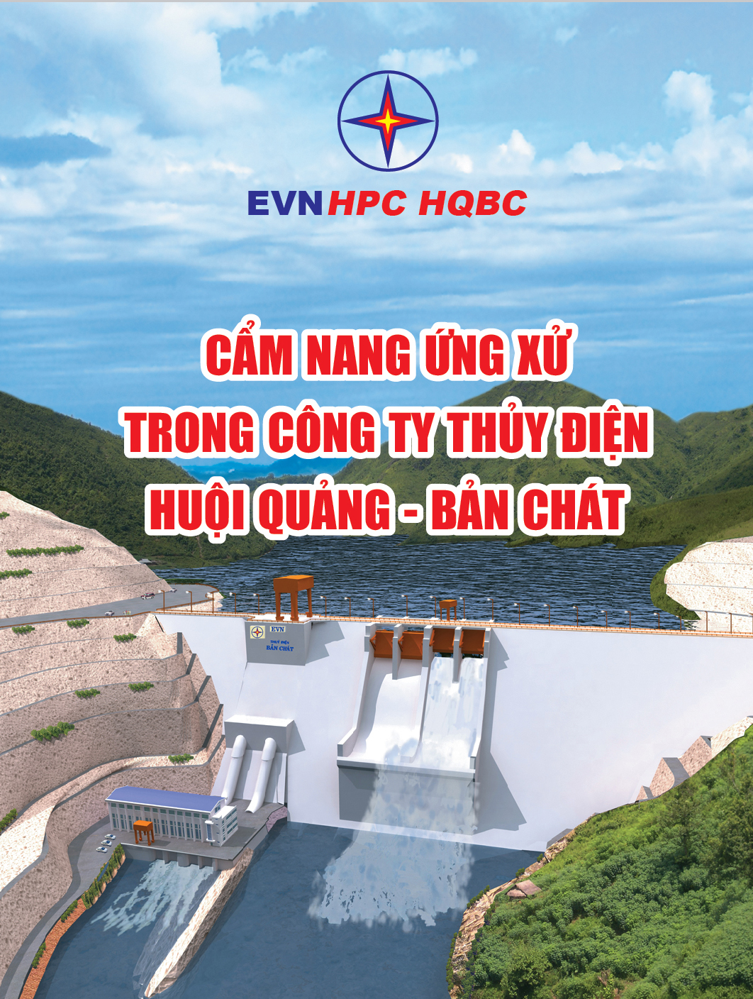 Cẩm nang văn hóa ứng xử trong Công ty Thủy điện Huội Quảng - Bản Chát
