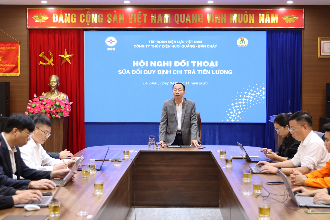   Công ty Thủy điện Huội Quảng - Bản Chát tổ chức đối thoại về quy định tiền lương – Cầu thị, minh bạch và đồng hành cùng người lao động